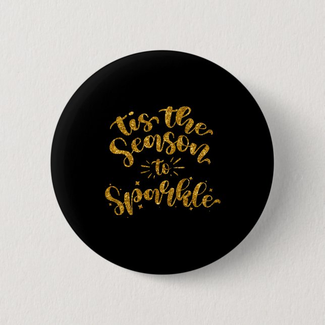 Tis The Season To Sparkle Gold Faux Glitter  6 Cm Round Badge (Front)