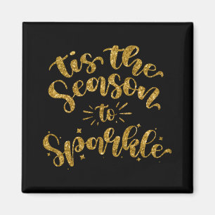 Tis The Season To Sparkle Gold Faux Glitter T Shir Magnet