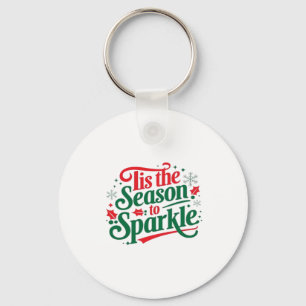 Tis The Season To Sparkle Key Ring