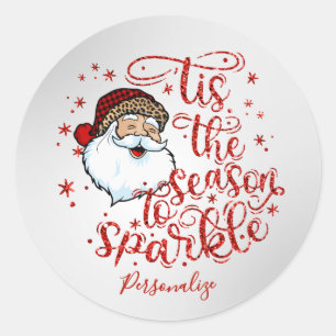 Tis the Season to Sparkle Santa Design Personalise Classic Round Sticker
