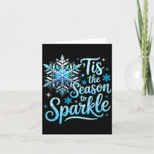 Tis The Season To Sparkle Xmas Snowflakes Christma Card