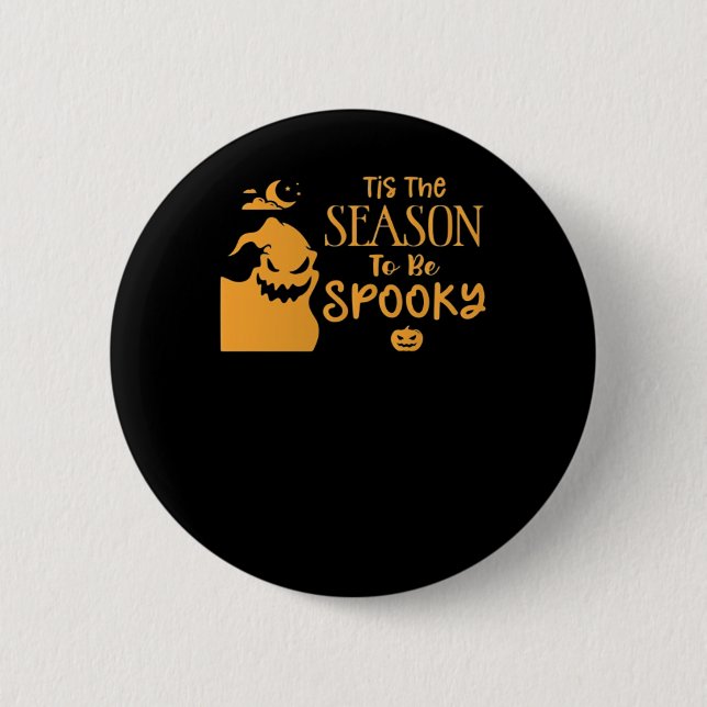 Tis The Season To Spooky Halloween Sarcastic Funny 6 Cm Round Badge (Front)