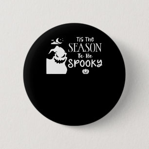 Tis The Season To Spooky Halloween Sarcastic Funny 6 Cm Round Badge
