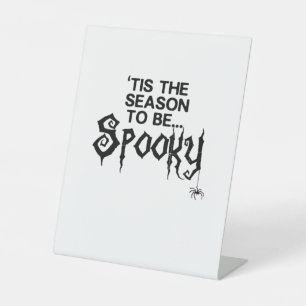 Tis The Season To Spooky Pedestal Sign