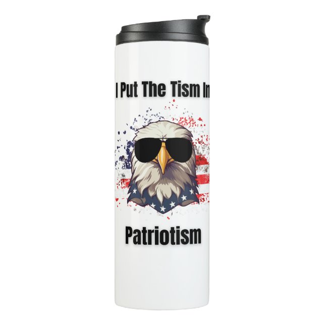 Tism In Patriotism Thermal Tumbler (Rotated Left)