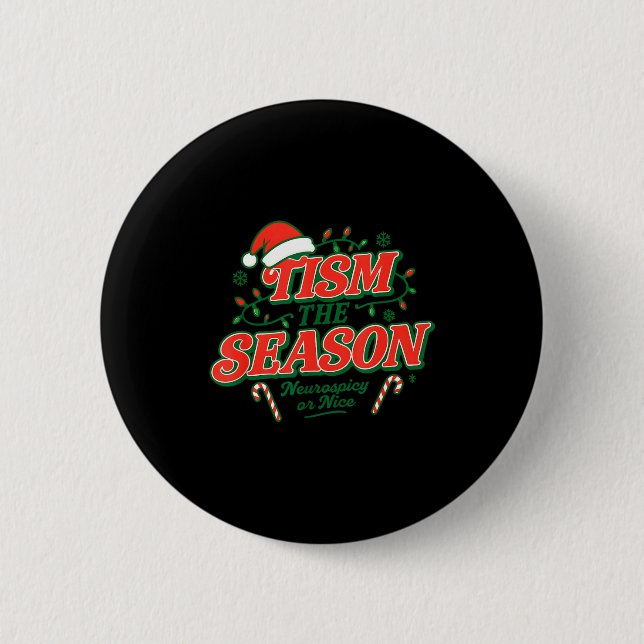 Tism The Season Neuroscy Or Nice  6 Cm Round Badge (Front)