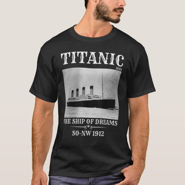 Titanic Remembrance Day 1912 The Ship Of Dreams T-Shirt (Front)