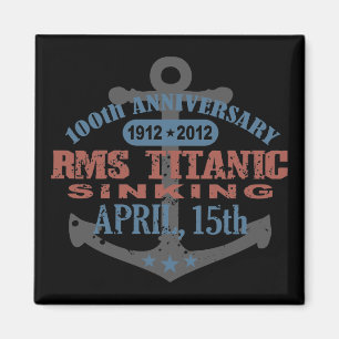 Titanic Sinking 100 Year Anniversary Magnet
