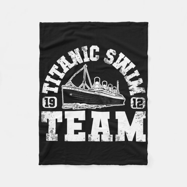 Titanic Swim Team - Funny And Tragic Swimming And  Fleece Blanket (Front)