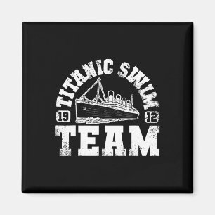 Titanic Swim Team - Funny And Tragic Swimming And  Magnet