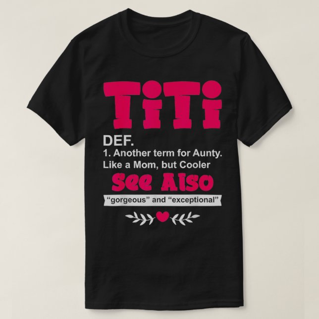 Titi Definition  T-Shirt (Design Front)