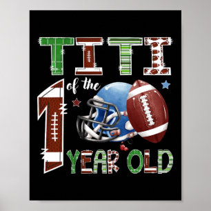 Titi Of The 1 Year Old Football 1st Year Down Birt Poster