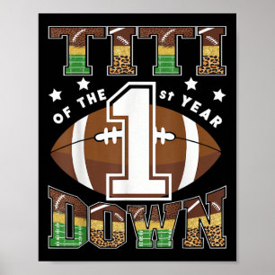 Titi Of The 1st Year Down Football First Birthday  Poster
