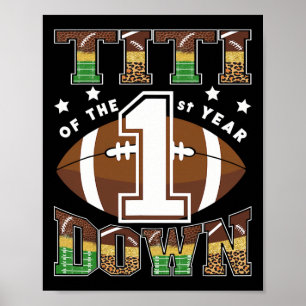Titi Of The 1st Year Down Football First Birthday  Poster