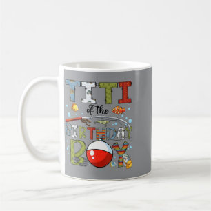 Titi Of The Birthday Boy B Fishing Family Crew Coffee Mug