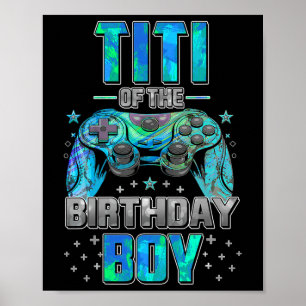 Titi Of The Birthday Boy Matching Video Game Birth Poster