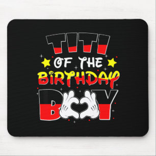 Titi Of The Birthday Boy Shirt Matching Fun Aunt & Mouse Pad