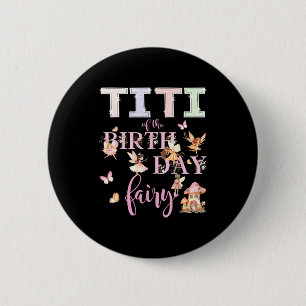 Titi Of The Birthday Fairy Birthday Girl Magical F 6 Cm Round Badge