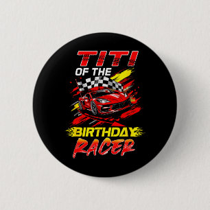 Titi Of The Birthday Racer Race Car Party Family 6 Cm Round Badge