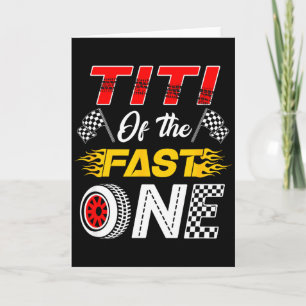 Titi Of The Fast One 1st Birthday Race Car Family  Card