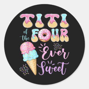 Titi of The Four Ever Sweet Ice Cream 4th Birthday Classic Round Sticker