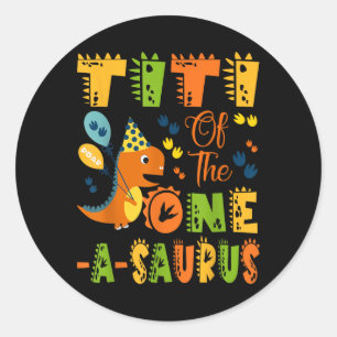 Titi Of The One-a-saurus 1st Birthday Dinosaur Par Classic Round Sticker