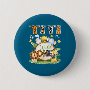 Titi Of The Wild One 1st Birthday Boy Jungle Safar 6 Cm Round Badge