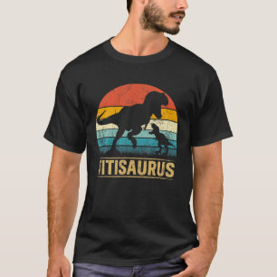 Titi Saurus T Rex Dinosaur Titisaurus Funny Mother T-Shirt