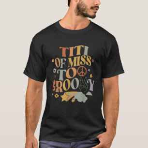 Titi Second Birthday Two Groovy Girl Family Matchi T-Shirt