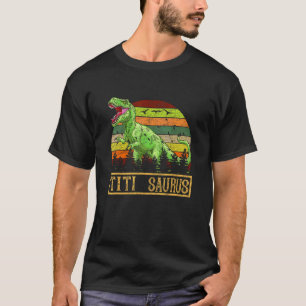 Titisaurus Rex Dinosaur Titi Saurus Family Matchin T-Shirt