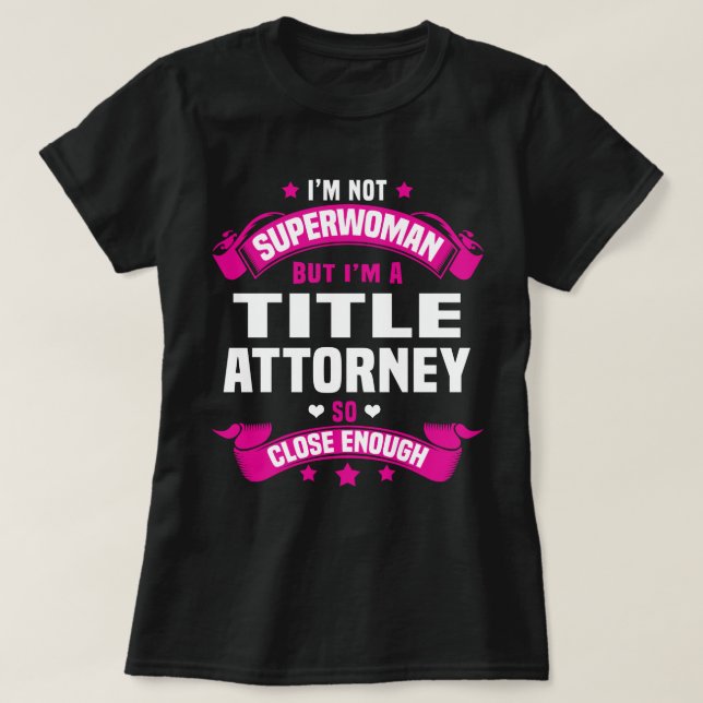 Title Attorney T-Shirt (Design Front)