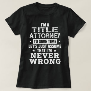 Title Attorney T-Shirt