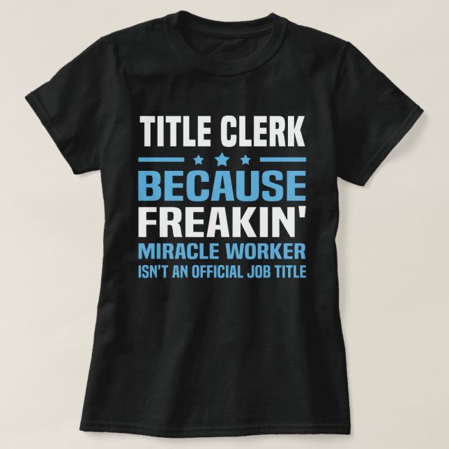 Title Clerk T-Shirt (Design Front)