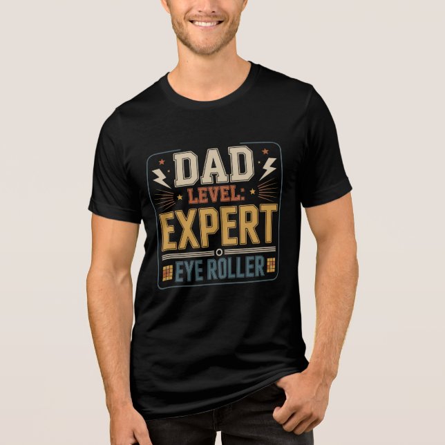 Title  Dad Level Expert Eye Roller Funny Father’s  Tri-Blend Shirt (Front)