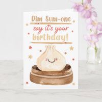 Title: Dim Sum-one Say It’s Your Birthday – Funny