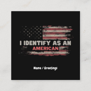 Title: I Identify As An American US Flag Design Square Business Card