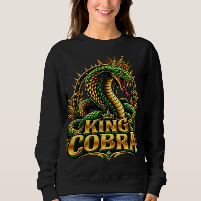 Title: King Cobra – Royal Serpent Power & Fearless Sweatshirt (Front)