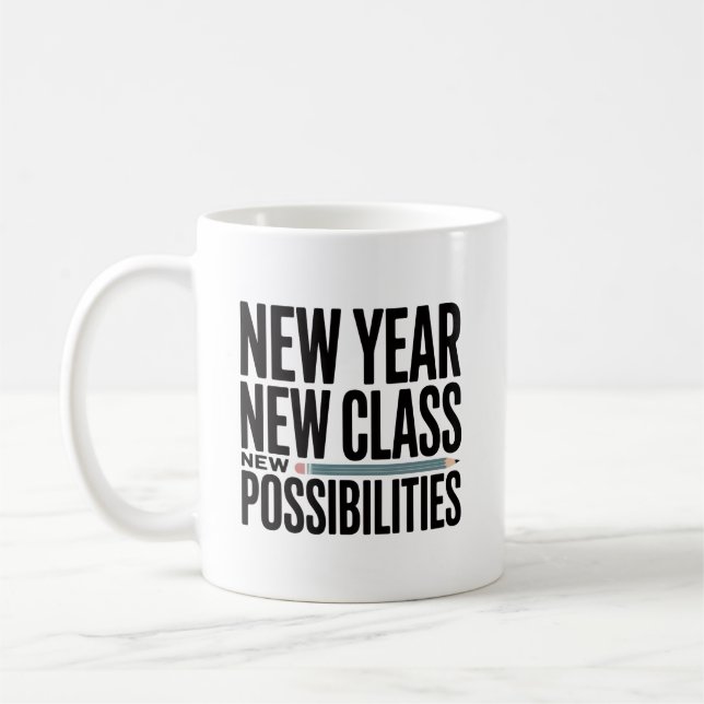 Title  New Year New Class New Possibilities Teache Coffee Mug (Left)