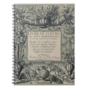 Title page from 'Livre des Fleurs' by Jean Le Cler Spiral Notebook