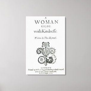 Title Page to 'A Woman Killed with Kindness' Canvas Print