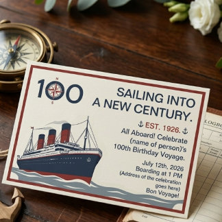 Title: Sailing Into A New Century 100th Birthday P Invitation