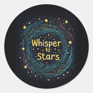 Title: Whisper to the Stars Classic Round Sticker