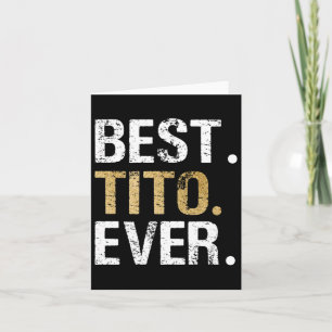 Tito Ever Gift For Spanish Mexican Grandpa Card