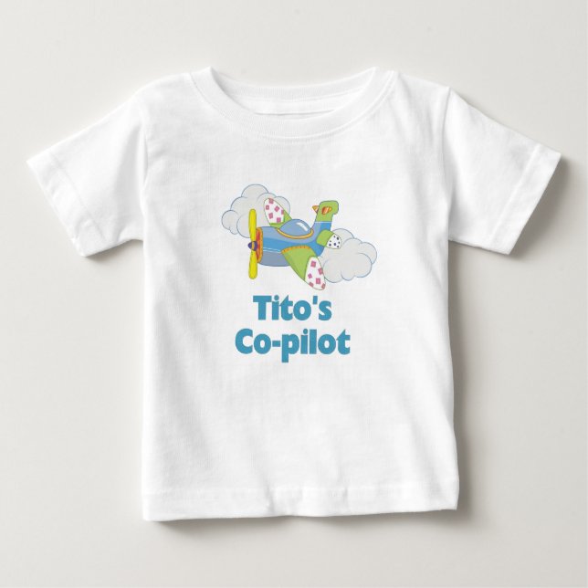 Tito's Co-pilot Baby T-Shirt (Front)