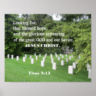 Titus 2:13 Looking for that blessed hope Poster