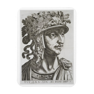 Titus Caesar (39-81 AD), 1596 (engraving) Magnet