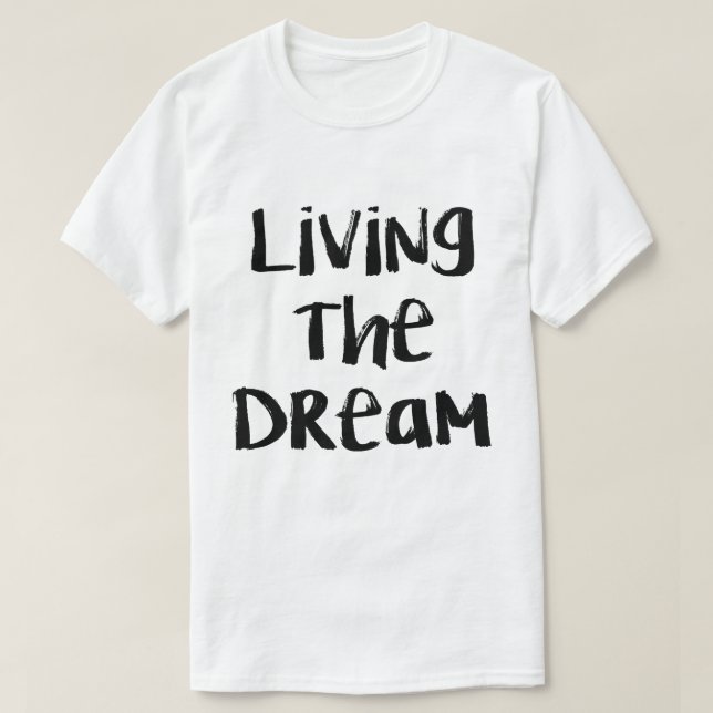 TJG Living the Dream T-Shirt (Design Front)