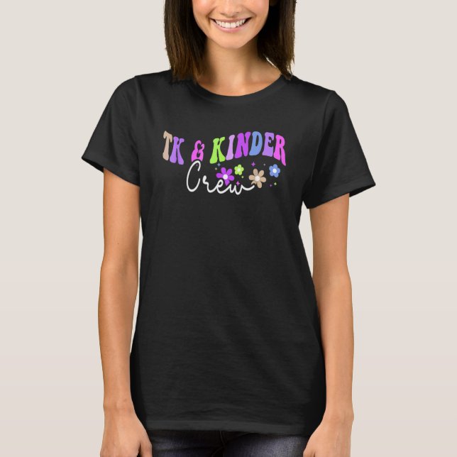 TK & Kinder Crew TK Teacher Groovy Transitional Ki T-Shirt (Front)