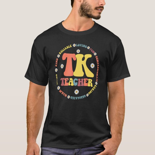 Tk Teacher  Transitional Kindergarten Back To Scho T-Shirt (Front)