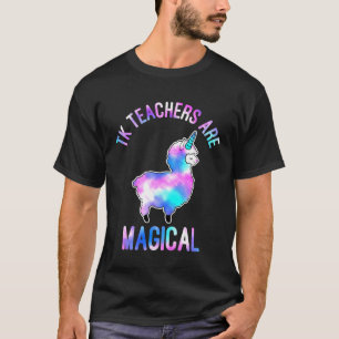 TK Teachers Are Magical Llamacorn Unicorn Llama T-Shirt